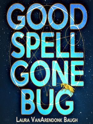 cover image of Good Spell Gone Bug
